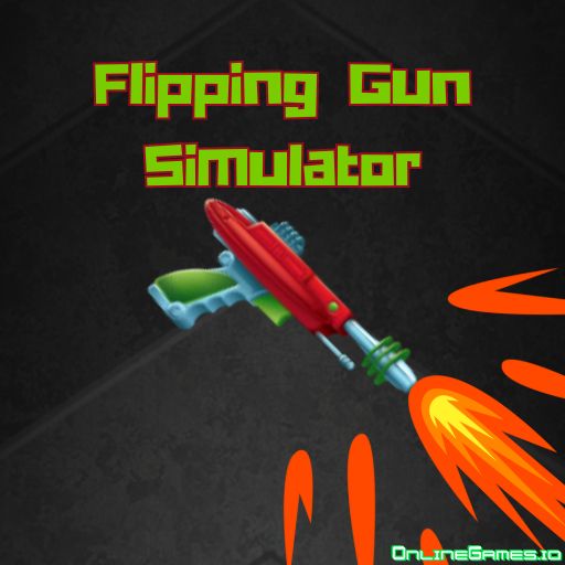 Flipping Gun Simulator